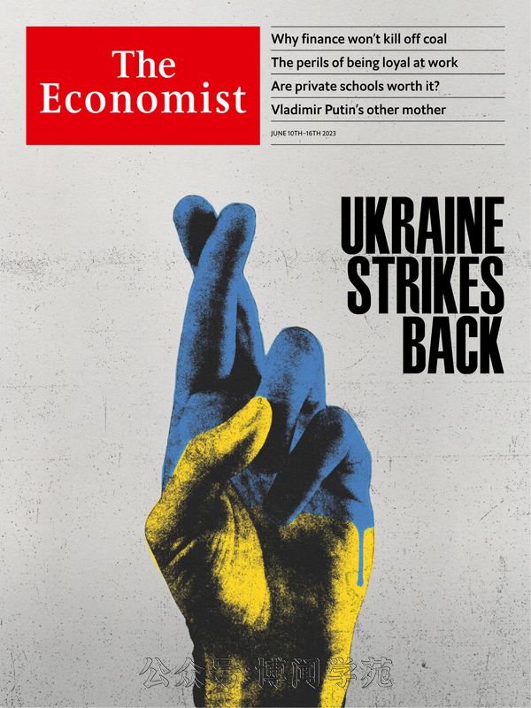 The Economist 经济学人 2023年6月10日刊 (.PDF/MOBI/EPUB/MP3音频)