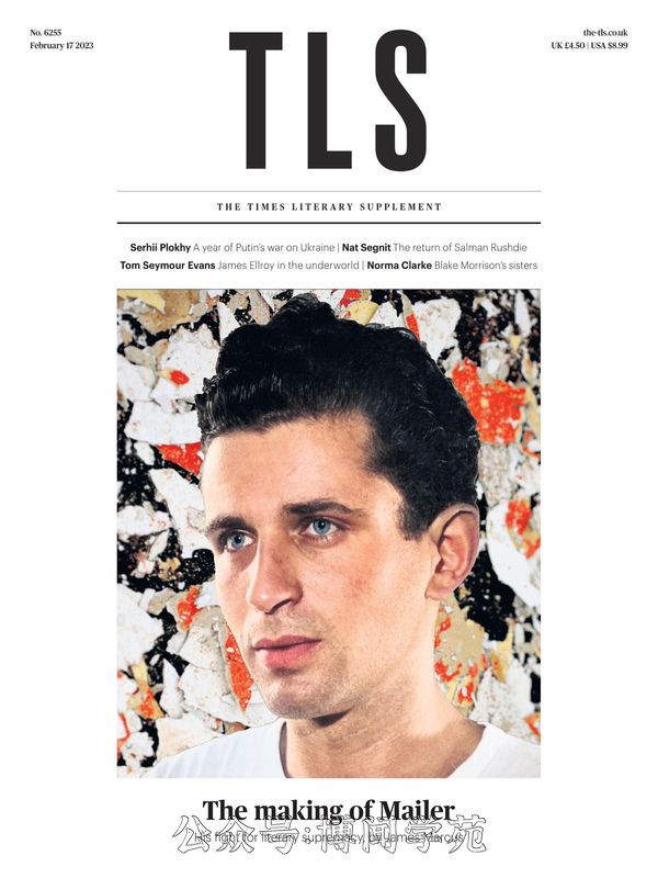 The TLS 泰晤士报文学副刊 2023年2月17日刊 (.PDF)