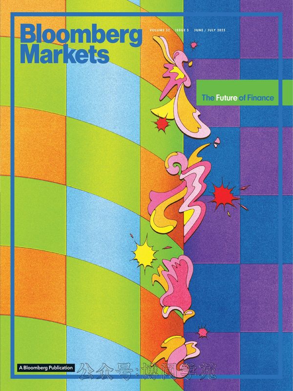 Bloomberg Markets 彭博市场 2023年6月&7月刊 (.PDF)