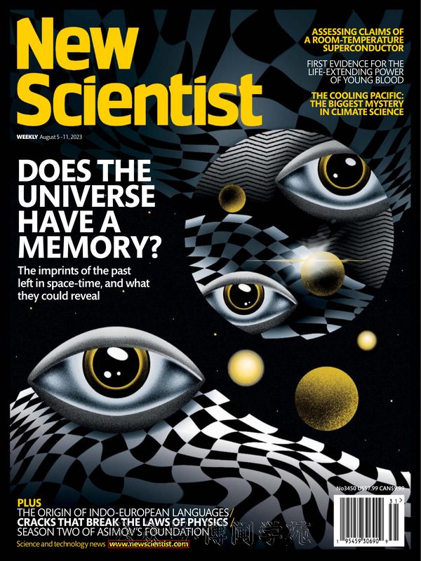 New Scientist 新科学家 2023年8月5日&11日刊 (.PDF)